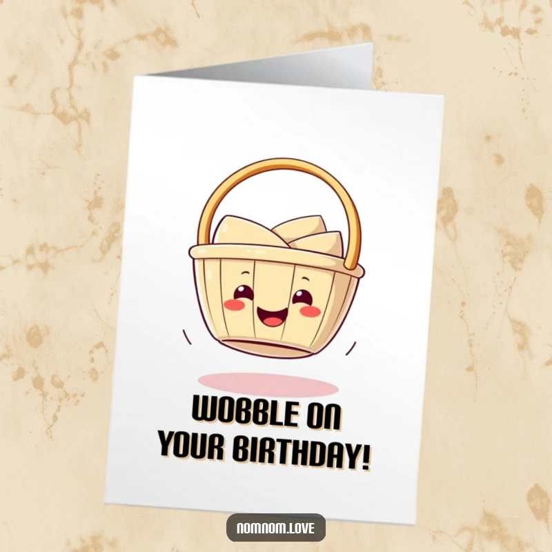 Funny Free Printable Birthday Card: A smiling dim sum basket playfully wobbles on its bottom, celebrating your birthday.