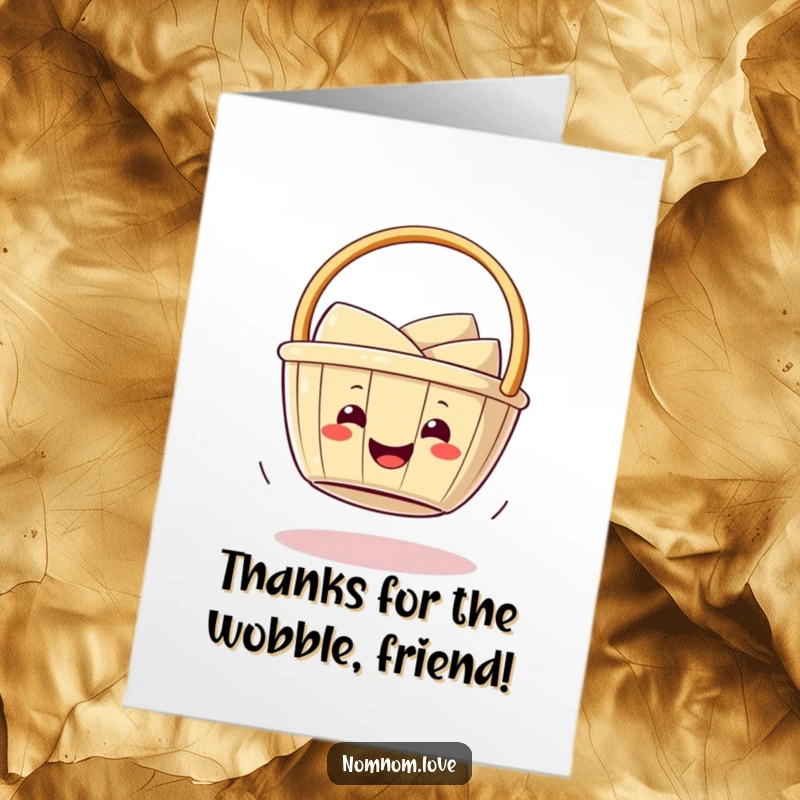 Funny Free Printable Thank You Card: Smiling dim sum basket playfully wobbles on its bottom, sending thanks.